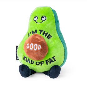 "I'm The Good Kind Of Fat" Avocado Plush